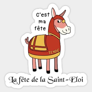 La fête de la Saint-Eloi, Tende - Fête des Mulets / Happy mule Sticker